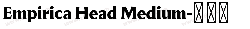 Empirica Head Medium字体转换